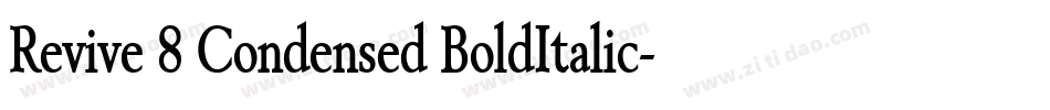 Revive 8 Condensed BoldItalic字体转换